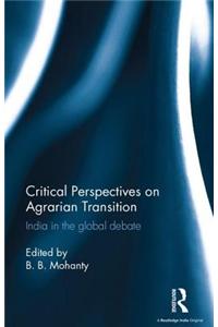 Critical Perspectives on Agrarian Transition: India in the Global Debate