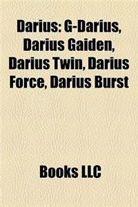 Darius: G-Darius, Darius Gaiden, Darius Twin, Darius Force, Darius Burst