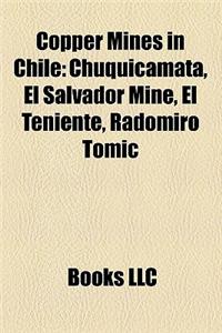 Copper Mines in Chile: Chuquicamata, El Salvador Mine, El Teniente, Radomiro Tomi?