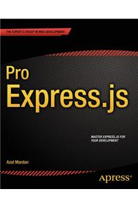 Pro Express.Js: Master Express.Js: The Node.Js Framework for Your Web Development