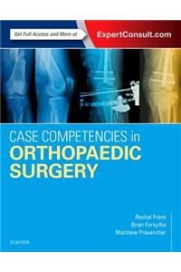 Case Competencies in Orthopaedic Surgery