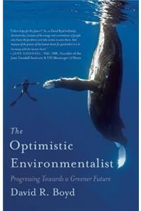 The Optimistic Environmentalist: Progressing Toward a Greener Future