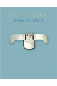Anton Cepka: Jewellery and Objects