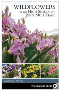 Wildflowers of the High Sierra and John Muir Trail