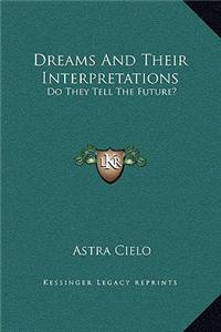 Dreams and Their Interpretations: Do They Tell the Future?