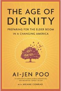 The Age of Dignity: Preparing for the Elder Boom in a Changing America