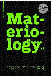 Materiology: Handbuch Fur Kreative: Materialien Und Technologien