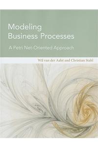 Modeling Business Processes: A Petri Net-Oriented Approach