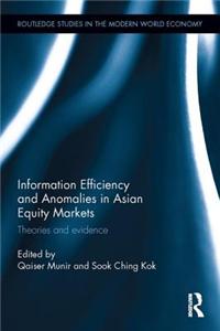 Information Efficiency and Anomalies in Asian Equity Markets: Theories and Evidence