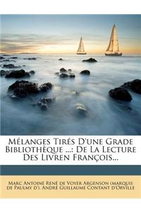 Melanges Tires D'Une Grade Bibliotheque ...: de La Lecture Des Livren Francois...