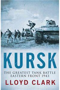 Kursk: The Greatest Battle