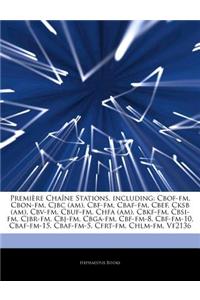 Articles on Premi Re Cha Ne Stations, Including: Cbof-FM, Cbon-FM, Cjbc (Am), Cbf-FM, Cbaf-FM, Cbef, Cksb (Am), Cbv-FM, Cbuf-FM, Chfa (Am), Cbkf-FM, C