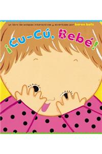 Cu-Cu, Bebe! = Peek-A-Baby!