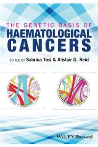 The Genetic Basis of Haematological Cancers