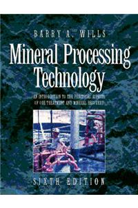 Mineral Processing Technology: An Introduction to the Practical Aspects of Ore Treatment and Mineral Recovery