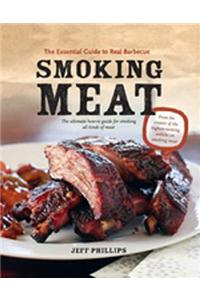 Smoking Meat: The Essential Guide to Real Barbecue