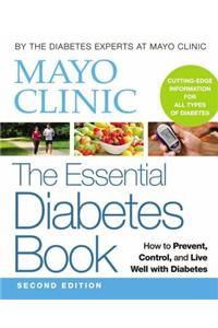 Mayo Clinic the Essential Diabetes Book