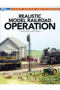 Realistic Model Railroad Operation, Second Edition