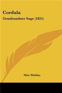 Cordula: Granbundner Sage (1851)