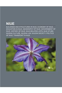 Niue: Buildings and Structures in Niue, Economy of Niue, Education in Niue, Geography of Niue, Government of Niue, History o