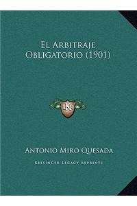 El Arbitraje Obligatorio (1901)