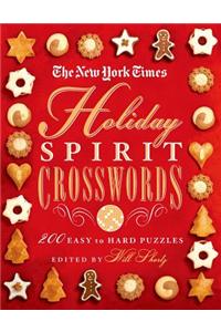 The New York Times Holiday Spirit Crosswords: 200 Easy to Hard Puzzles