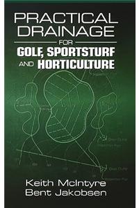 Practical Drainage for Golf, Sportsturf and Horticulture