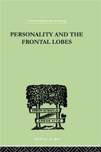 Personality and the Frontal Lobes: An Investigation of the Psychological Effects of Different Types