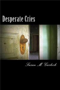 Desperate Cries: Your Worst Nightmares