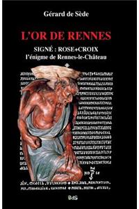 L'Or de Rennes, Signe: Rose+croix: L'Enigme de Rennes-Le-Chateau