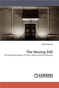 Moving Still