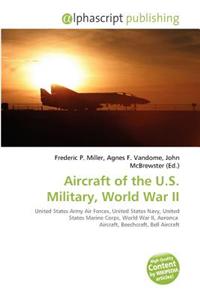 Aircraft of the U.S. Military, World War II