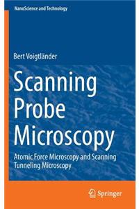 Scanning Probe Microscopy: Atomic Force Microscopy and Scanning Tunneling Microscopy