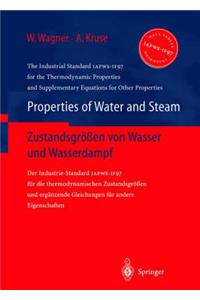 Properties of Water and Steam / Zustandsgraaen Von Wasser Und Wasserdampf: The Industrial Standard Iapws-If97 for the Thermodynamic Properties and Sup
