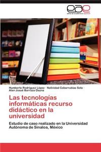 Las Tecnologias Informaticas Recurso Didactico En La Universidad
