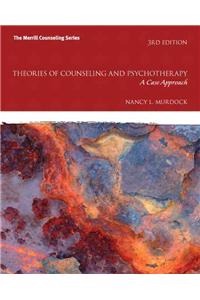 Theories of Counseling and Psychotherapy: A Case Approach Plus New Mycounselinglab with Pearson Etext -- Access Card Package