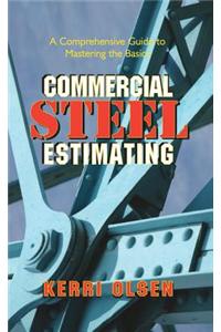 Commercial Steel Estimating: A Comprehensive Guide to Mastering the Basics