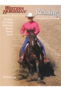 Reining: The Guide for Training & Showing Winning Reining Horses