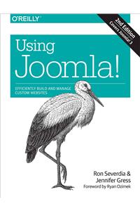 Using Joomla!: Efficiently Build and Manage Custom Websites