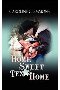 Home, Sweet Texas Home