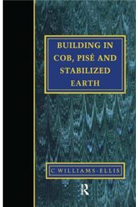 Building in Cob, Pisae and Stabilized Earth