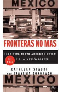 Fronteras No Mas: Toward Social Justice at the Us Mexican Border