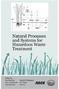 Natural Processes and Systems for Hazardous Waste Treatment