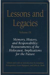 Memory, History, and Responsibility: Reassessments of the Holocaust, Implications for the Future