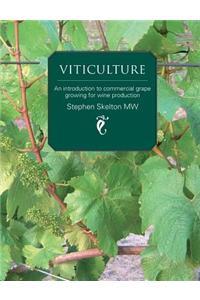 Viticulture: An Introduction to Commercial Grape Growing for Wine Production