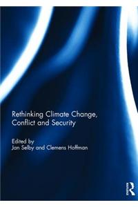 Rethinking Climate Change, Conflict and Security