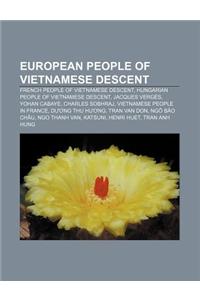 European People of Vietnamese Descent: French People of Vietnamese Descent, Hungarian People of Vietnamese Descent, Jacques Verges