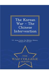 Korean War - The Chinese Intervention - War College Series