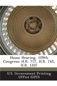 House Hearing, 109th Congress: H.R. 717, H.R. 745, H.R. 1207