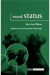 Moral Status: Obligations to Persons and Other Living Things